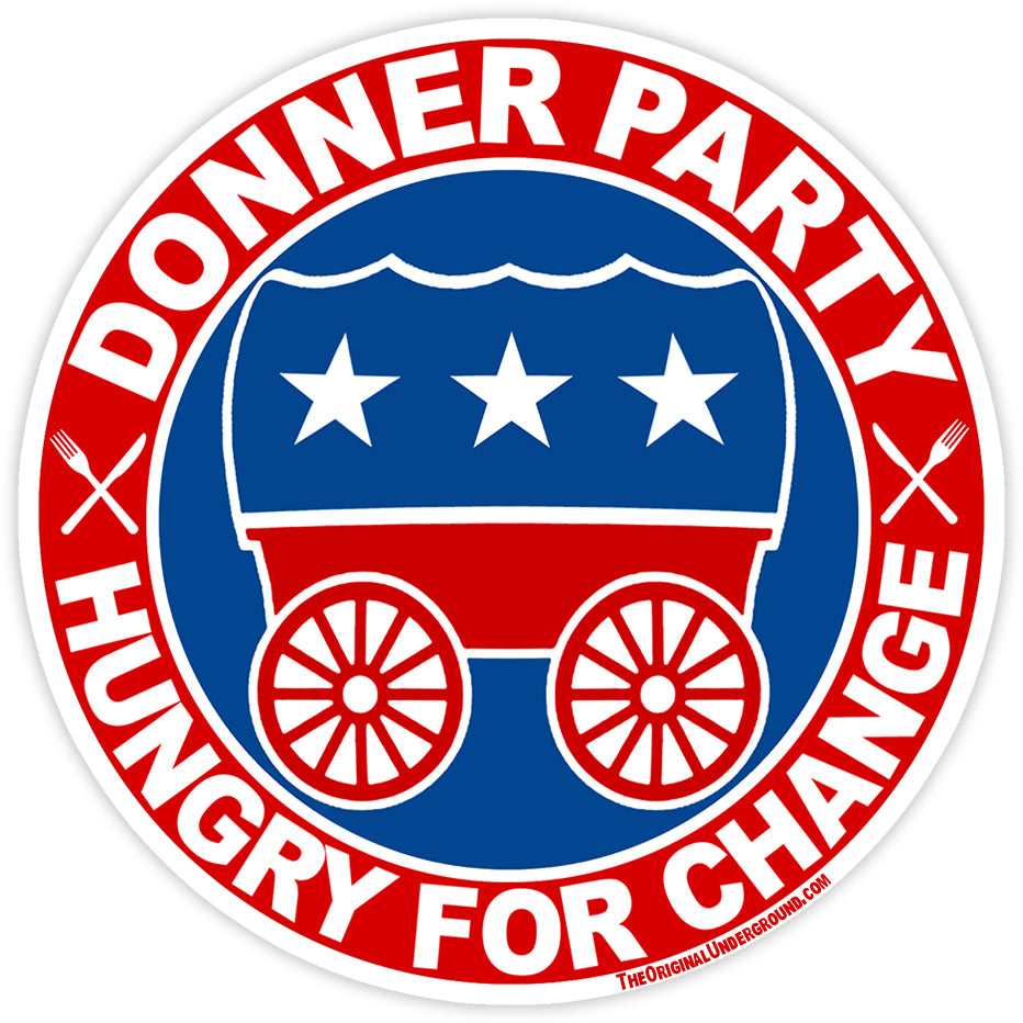 Wholesale ​Donner Party "Hungry for Change" Sticker - Shady Front